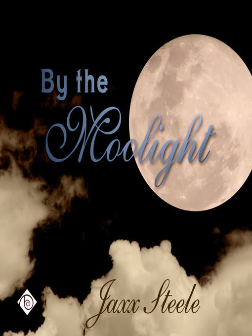 Title details for By the Moonlight by Jaxx Steele - Available